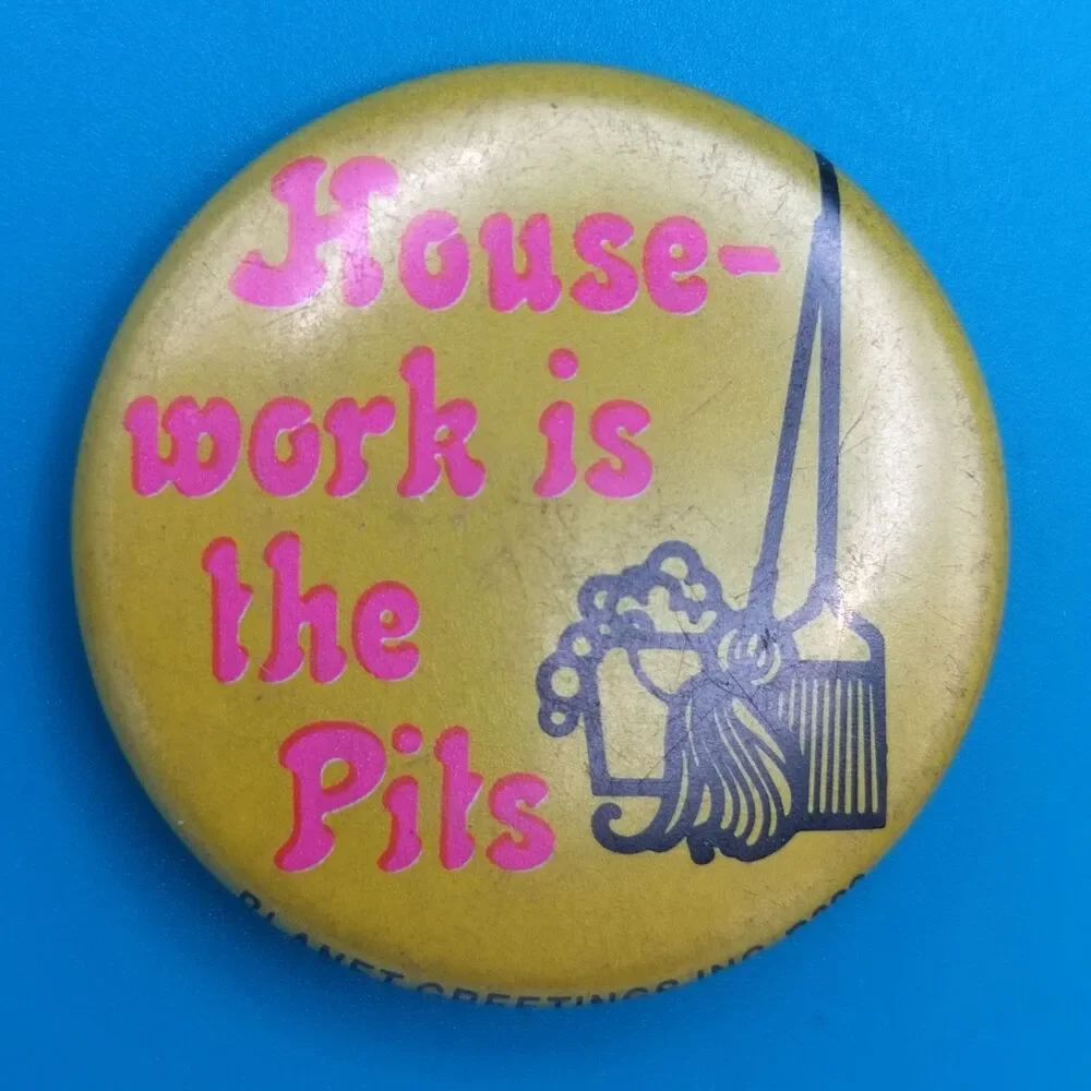 Vintage “Housework Is The Pits” Button Pin Planet Greetings 1980s Humor Badge